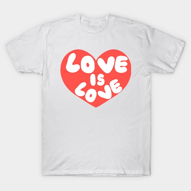 Love is love T-Shirt by Jasmwills